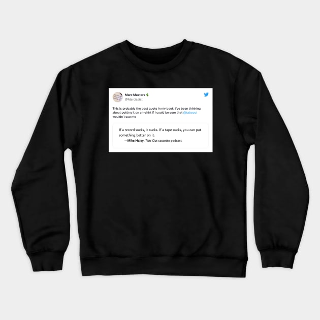 This is probably the best quote in my book Crewneck Sweatshirt by Tabs Out
